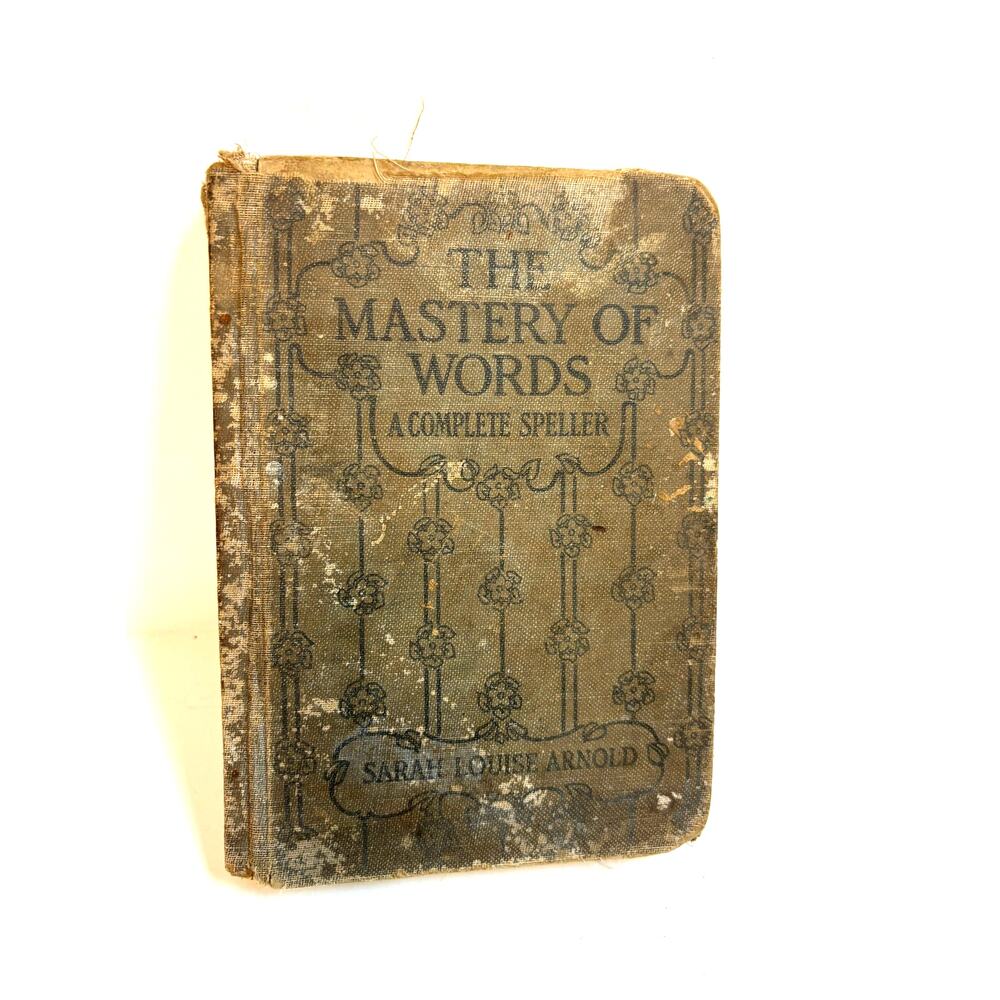 The Mastery of Words Sarah Louise Arnold 1920 Antique Educational Book